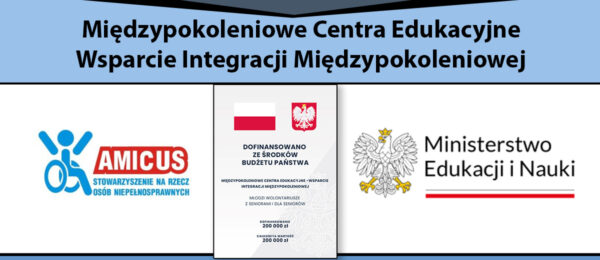 Międzypokoleniowe Centra Edukacyjne – Wsparcie Integracji Międzypokoleniowej